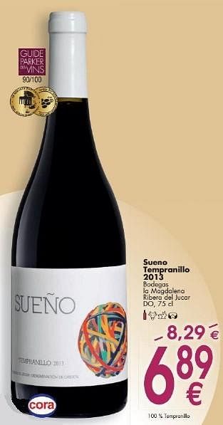 Promoties Sueno tempranillo 2013 bodegas la magdalena ribera del jucar - Rode wijnen - Geldig van 03/10/2016 tot 31/10/2016 bij Cora