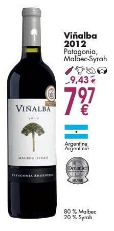 Promotions Viñalba 2012 patagonia malbec syrah - Vins rouges - Valide de 03/10/2016 à 31/10/2016 chez Cora
