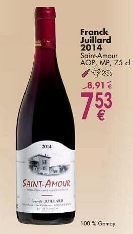 Promoties Franck juillard 2014 saint-amour - Rode wijnen - Geldig van 03/10/2016 tot 31/10/2016 bij Cora