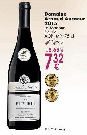 Promoties Domaine arnaud aucoeur 2015 la madone fleurie - Rode wijnen - Geldig van 03/10/2016 tot 31/10/2016 bij Cora