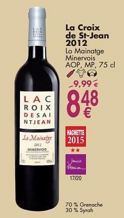 Promoties La croix de st jean 2012 lo mainatge minervois - Rode wijnen - Geldig van 03/10/2016 tot 31/10/2016 bij Cora