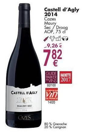 Promotions Castell d`agly 2014 cazes maury sec droog - Vins rouges - Valide de 03/10/2016 à 31/10/2016 chez Cora