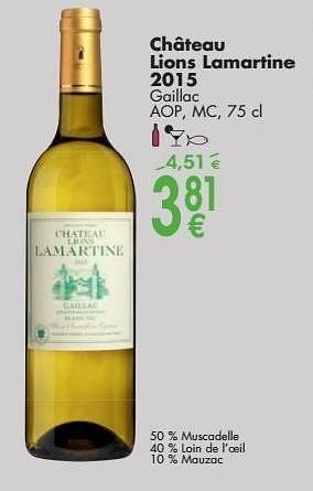 Promoties Château lions lamartine 2015 gaillac - Witte wijnen - Geldig van 03/10/2016 tot 31/10/2016 bij Cora