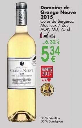 Promotions Domaine de grange neuve 2015 côtes de bergerac moelleux zoet - Vins blancs - Valide de 03/10/2016 à 31/10/2016 chez Cora