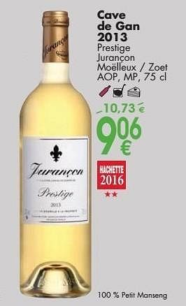 Promoties Cave de gan 2013 prestige jurancon moelleux - zoet - Witte wijnen - Geldig van 03/10/2016 tot 31/10/2016 bij Cora