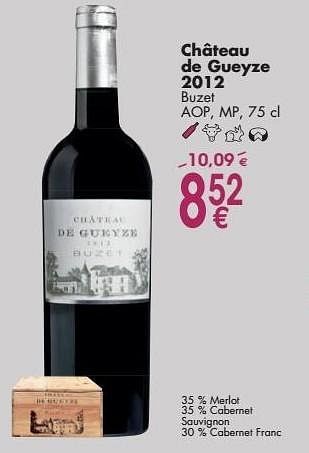 Promotions Château de gueyze 2012 buzet - Vins rouges - Valide de 03/10/2016 à 31/10/2016 chez Cora