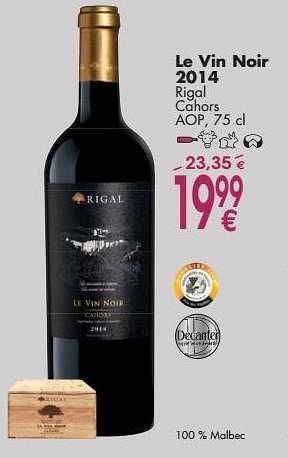 Promotions Le vin noir 2014 rigal cahors - Vins rouges - Valide de 03/10/2016 à 31/10/2016 chez Cora