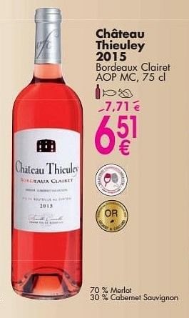 Promotions Château thieuley 2015 bordeaux clairet - Vins rosé - Valide de 03/10/2016 à 31/10/2016 chez Cora