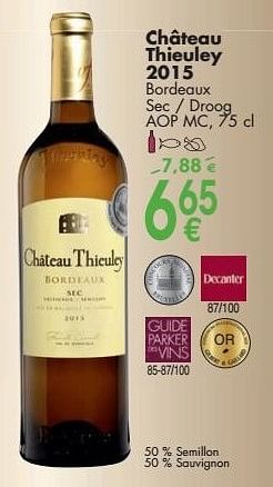 Promoties Château thieuley 2015 bordeaux sec droog - Witte wijnen - Geldig van 03/10/2016 tot 31/10/2016 bij Cora