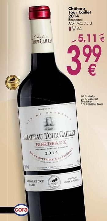 Promoties Château tour caillet 2014 bordeaux - Rode wijnen - Geldig van 03/10/2016 tot 31/10/2016 bij Cora