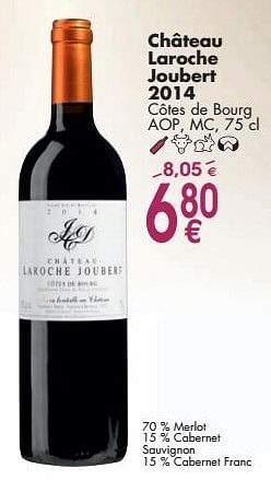 Promotions Château laroche joubert 2014 côtes de bourg - Vins rouges - Valide de 03/10/2016 à 31/10/2016 chez Cora