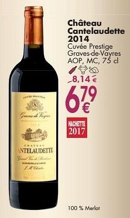 Promoties Château cantelaudette 2014 cuvée prestige graves-de-vayres - Rode wijnen - Geldig van 03/10/2016 tot 31/10/2016 bij Cora
