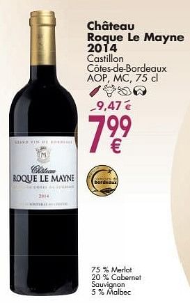 Promoties Château roque le mayne 2014 castillon côtes-de-bordeaux - Rode wijnen - Geldig van 03/10/2016 tot 31/10/2016 bij Cora