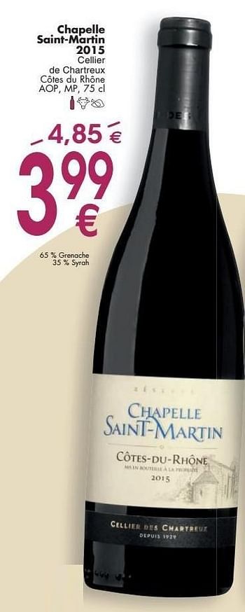 Promoties Chapelle saint-martin 2015 cellier de chartreux côtes du rhône - Rode wijnen - Geldig van 03/10/2016 tot 31/10/2016 bij Cora