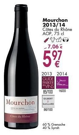 Promotions Mourchon 2013-14 côtes du rhône - Vins rouges - Valide de 03/10/2016 à 31/10/2016 chez Cora