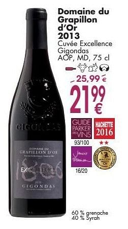 Promotions Domaine du grapillon d`or 2013 cuvée excellence gigndas - Vins rouges - Valide de 03/10/2016 à 31/10/2016 chez Cora