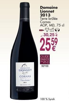 Promotions Domaine lionnet 2013 terre brûlée cornas - Vins rouges - Valide de 03/10/2016 à 31/10/2016 chez Cora