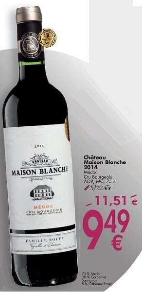 Promotions Château maison blanche 2014 médoc cru bourgeois - Vins rouges - Valide de 03/10/2016 à 31/10/2016 chez Cora