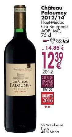Promotions Château paloumey 2012-14 haut-médoc cru bourgeois - Vins rouges - Valide de 03/10/2016 à 31/10/2016 chez Cora