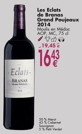 Promotions Les eclats de branas grand pouieaux 2014 moulis en médoc - Vins rouges - Valide de 03/10/2016 à 31/10/2016 chez Cora