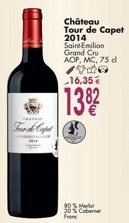 Promoties Château tour de capet 2014 saint-emilion grand cru - Rode wijnen - Geldig van 03/10/2016 tot 31/10/2016 bij Cora