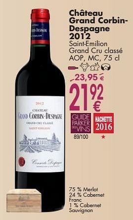 Promotions Château grand corbin despagne 2012 saint-emilion grand cru classé - Vins rouges - Valide de 03/10/2016 à 31/10/2016 chez Cora