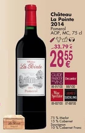 Promoties Château la pointe 2014 pomerol - Rode wijnen - Geldig van 03/10/2016 tot 31/10/2016 bij Cora
