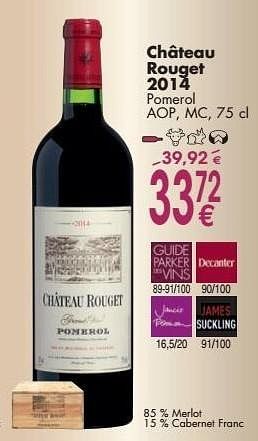 Promoties Château rouget 2014 pomerol - Rode wijnen - Geldig van 03/10/2016 tot 31/10/2016 bij Cora