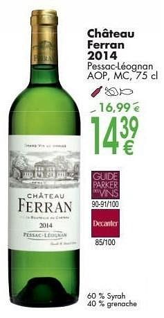 Promoties Château ferran 2014 pessac léognan - Witte wijnen - Geldig van 03/10/2016 tot 31/10/2016 bij Cora