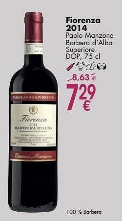 Promotions Fiorenza 2014 paolo manzone barbera d`alba superiore - Vins rouges - Valide de 03/10/2016 à 31/10/2016 chez Cora