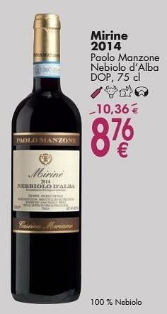 Promotions Mirine 2014 paolo manzone nebiolo d`alba - Vins rouges - Valide de 03/10/2016 à 31/10/2016 chez Cora