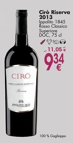 Promotions Cirò riserva 2013 ippolito 1845 rosso classico superiore - Vins rouges - Valide de 03/10/2016 à 31/10/2016 chez Cora