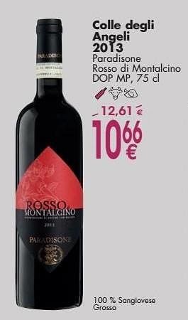 Promoties Colle degli angeli 2013 paradisone rosso di montalcino - Rode wijnen - Geldig van 03/10/2016 tot 31/10/2016 bij Cora