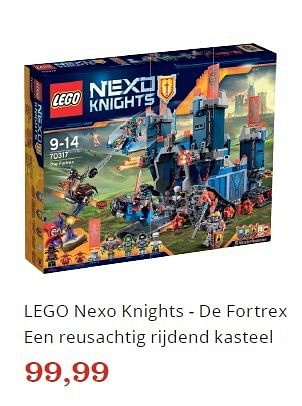 Promoties Lego nexo knights - de fortrex een reusachtig rijdend kasteel - Lego - Geldig van 07/10/2016 tot 03/11/2016 bij Bol.com