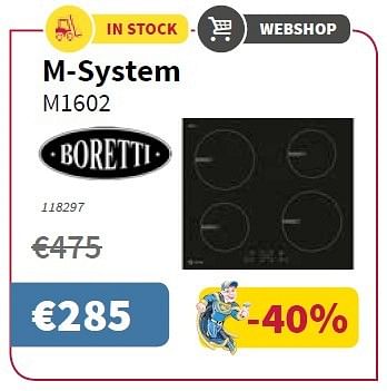 Promoties M-system m1602 - Boretti - Geldig van 06/10/2016 tot 19/10/2016 bij Cevo Market