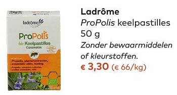 Promotions Ladrôme propolis keelpastilles - Ladrome - Valide de 05/10/2016 à 01/11/2016 chez Bioplanet