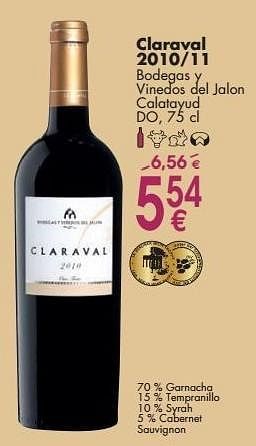 Promotions Claraval 2010-11 boddegas y vinedos del jalon calatayud - Vins rouges - Valide de 03/10/2016 à 31/10/2016 chez Cora