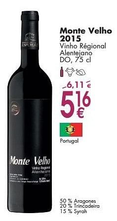 Promotions Monte velho 2015 vinho régional alentejano - Vins rouges - Valide de 03/10/2016 à 31/10/2016 chez Cora