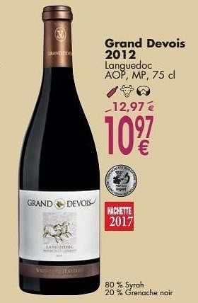 Promotions Grand devois 2012 languedoc - Vins rouges - Valide de 03/10/2016 à 31/10/2016 chez Cora