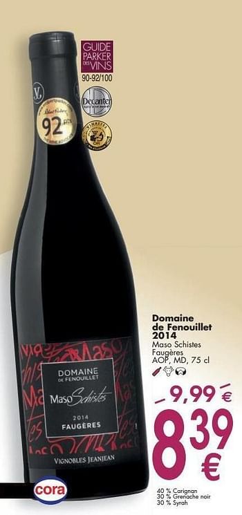 Promoties Domaine de fenouillet 2014 maso schistes faugères - Rode wijnen - Geldig van 03/10/2016 tot 31/10/2016 bij Cora