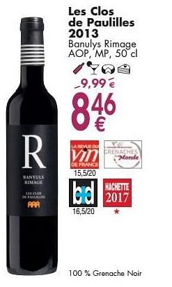 Promoties Les clos de paulilles 2013 banulys rimage - Rode wijnen - Geldig van 03/10/2016 tot 31/10/2016 bij Cora
