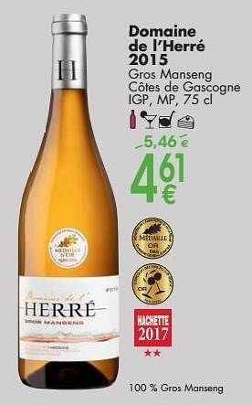 Promotions Domaine de l`herré 2015 gros manseng côtes de gascogne - Vins blancs - Valide de 03/10/2016 à 31/10/2016 chez Cora