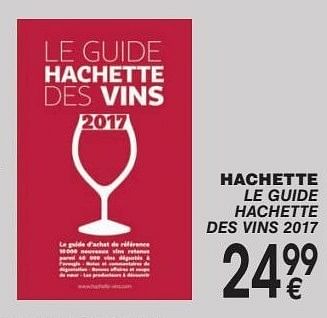 Promotions Hachette le guide hachette dec vins 2017 - Produit maison - Cora - Valide de 03/10/2016 à 31/10/2016 chez Cora