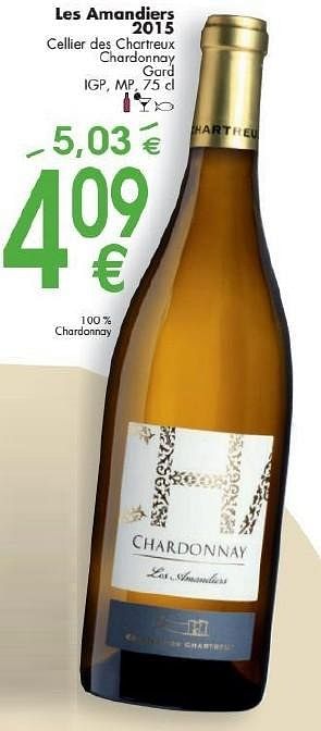 Promoties Les amandiers 2015 cellier des chartreux chardonnay gard - Witte wijnen - Geldig van 03/10/2016 tot 31/10/2016 bij Cora