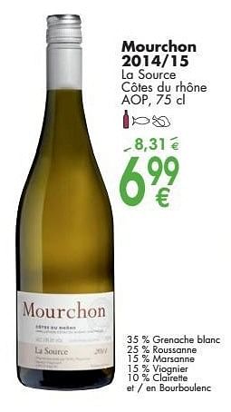 Promotions Mourchon 2014-15 la source côtes du rhône - Vins blancs - Valide de 03/10/2016 à 31/10/2016 chez Cora