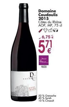 Promoties Domaine coudoulis 2015 côtes du rhône - Rode wijnen - Geldig van 03/10/2016 tot 31/10/2016 bij Cora
