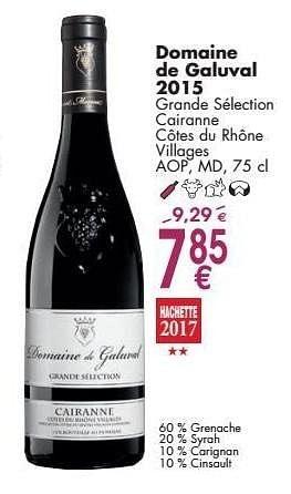 Promoties Domaine de galuval 2015 grande sélection cairanne côtes du rhône villages - Rode wijnen - Geldig van 03/10/2016 tot 31/10/2016 bij Cora