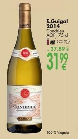 Promotions E.guigal 2014 condrieu - Vins blancs - Valide de 03/10/2016 à 31/10/2016 chez Cora