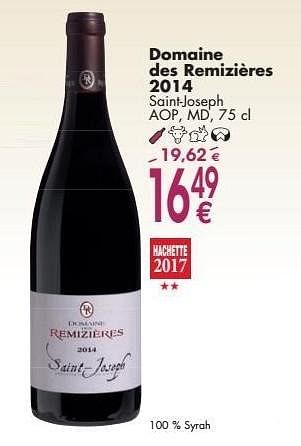 Promoties Domaine des remizières 2014 saint-joseph - Rode wijnen - Geldig van 03/10/2016 tot 31/10/2016 bij Cora