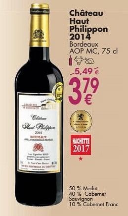Promotions Château haut philipppon 2014 bordeaux - Vins rouges - Valide de 03/10/2016 à 31/10/2016 chez Cora